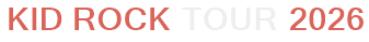 Kid Rock Tour 2026